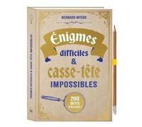 Bernard Myers – Enigmes difficiles et casse-tête impossibles – 200 défis à relever ! – Relié