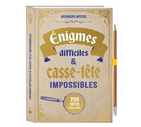 Enigmes difficiles et casse-tête impossibles - Bernard Myers - Editions 365 - relié - Livre-jeu