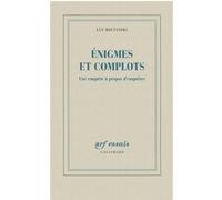 Énigmes et complots – Une enquête à propos d'enquêtes – Gallimard