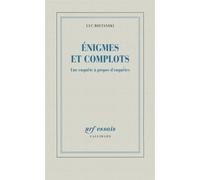 Énigmes et complots Luc Boltanski (Auteur)