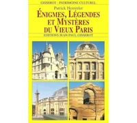 Énigmes, légendes et mystères du vieux Paris - Patrick Hemmler - Gisserot Editions - broché - Guide