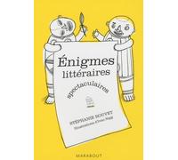Enigmes littéraires spectaculaires