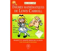 Enigmes Mathématiques De Lewis Carroll - 72 Problèmes Pour Vos Nuits Blanches