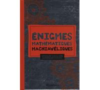 Enigmes mathématiques machiavéliques