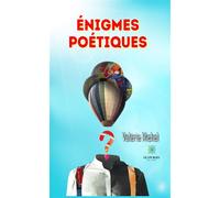 Énigmes poétiques - Valérie Michel - Le Lys Bleu - broché - Poésie