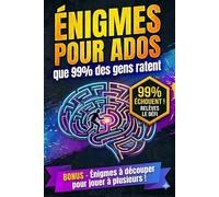 Énigmes pour Ados que 99% des gens ratent: Jeux pour adolescents de 12 à 17 ans : 150 énigmes difficiles, casse-têtes de réflexion, jeux d'esprit et ... écran. Un cadeau parfait pour les jeunes!
