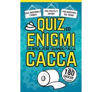 Enigmi da risolvere quando fai la cacca: Quiz , rompicapi e indovinelli da risolvere in bagno | Quaderno di attività per tutte le età per divertirsi durante la grande missione