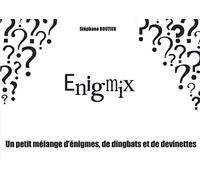 Enigmix: Un petit mélange d'énigmes, de dingbats et de devinettes.