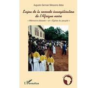 A. G. M. Ateba – Enjeu de la seconde évangélisation de l'Afrique noire : Mémoire blessée – Broché