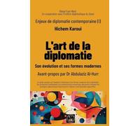 Enjeux de diplomatie contemporaine (I): Son évolution et ses formes modernes