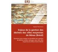 Enjeux de la gestion des déchets des villes moyennes de Minas (Brésil) Barros, Raphael Tobias (Auteur)