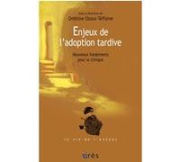 Enjeux de l'adoption tardive Ombline Ozoux Teffaine (Direction), OZOUX-TEFFAINE OMBLINE (Auteur)