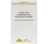 Enjeux De L'immigration Turque En Europe : Les Turcs En France Et En Allemagne