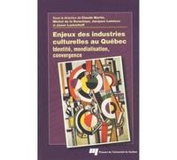 Enjeux des industries culturelles au quebec Collectif (Auteur)