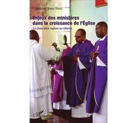 Enjeux Des Ministères Dans La Croissance De L'eglise - Le Choix Entre Rupture Ou Réforme