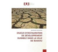 Enjeux d'instauration de développement durable dans la ville de bukavu - MUSHENGEZI JEAN BASHIZI - Universitaires Europeennes - broché - Livre