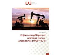 Enjeux énergétiques et relations franco-américaines (1969-1974)