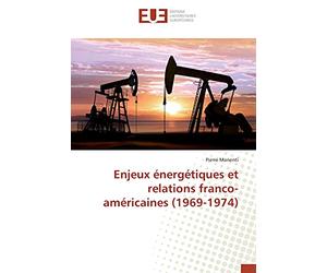 Enjeux énergétiques et relations franco-américaines (1969-1974)