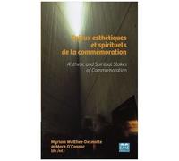 Enjeux Esthétiques Et Spirituels De La Commémoration