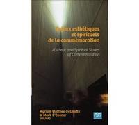 Enjeux esthétiques et spirituels de la commémoration Myriam Watthée-Delmotte (Auteur)
