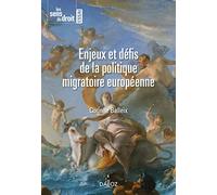 Enjeux et défis de la politique migratoire européenne