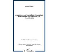 Enjeux et difficultés d'un modèle européen dans les sociétés coloniales