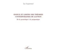 Enjeux et limites des théories contemporaines de l'action De la praxéologie à la pragmatique - Luc Leguerinel - L'harmattan - broché - Essai