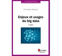 Enjeux et usages du big data 2nde édition - Christophe Brasseur - Hermes Science Publications - broché - Guide