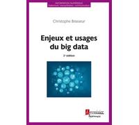 Christophe Brasseur – Enjeux et usages du big data – 2e éd. – broché
