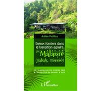 Enjeux Fonciers Dans La Transition Agraire En Malaisie (Sabah, Bornéo) - Les Paysanneries Locales Face À L'expansion Du Palmier À Huile