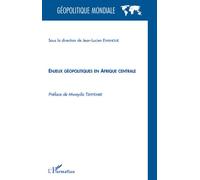 Enjeux géopolitiques en Afrique centrale - Jean-Lucien Ewangue - L'harmattan - broché - Essai