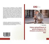 Enjeux géopolitiques et géostratégiques des missions onusiennes en RDC