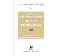 Enjeux initiatiques 14 - La Connaissance de Soi - Du moi au Soi