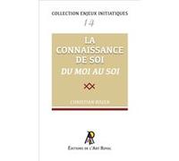 Enjeux initiatiques 14 : La Connaissance de Soi - Du moi au Soi Christian Rozen (Auteur)
