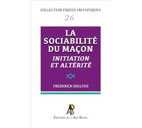 Enjeux initiatiques 26 - La sociabilité du Maçon - Initiation et altérité