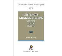 Enjeux initiatiques 43 - Les trois grands piliers