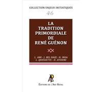 Enjeux initiatiques 46 : La Tradition primordiale de René Guénon - Une lecture maçonnique - Lyazid Ami - Art Royal - broché - Essai