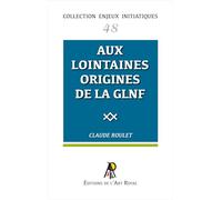 Enjeux initiatiques 48 - Aux lointaines origines de la Grande Loge Nationale Française