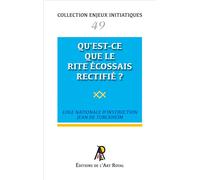 Enjeux initiatiques 49 : Qu'est-ce que le Rite Écossais Rectifié ? - Jean De Turckheim - Art Royal - broché - Essai