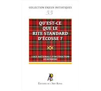 Enjeux initiatiques 55 - Qu'est-ce que le Rite Standard d'Écosse ?