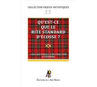 Enjeux initiatiques 55 : Qu'est-ce que le Rite Standard d'Écosse ? - LNI Kilwinning - Art Royal - broché - Essai