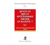 Enjeux initiatiques 56 - Qu'est-ce que le Rite Écossais Ancien et Accepté ?