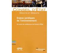 Enjeux juridiques de l'environnement, un cycle de conférences du conseil d'éta Un cycle de conferences du conseil d'etat - Conseil d'État - Documentation Francaise - broché - Etude