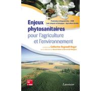 Enjeux phytosanitaires pour l'agriculture et l'environnement Pesticides et biopesticides - OGM - Lutte intégrée et biologique - Agriculture durable - Catherine Regnault-Roger - Technique Et Documentat