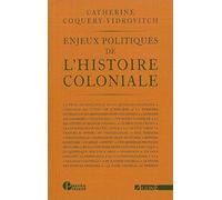 Enjeux politiques de l'histoire coloniale