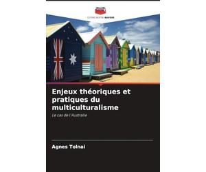 Enjeux théoriques et pratiques du multiculturalisme: Le cas de l'Australie