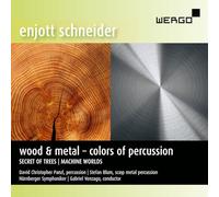 Enjott Schneider : Wood & Metal - Colors of Percussion. Panzl, Blum, Venzago.