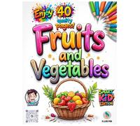 Enjoy 40 Quality Pages! Fruits and Vegetables : Coloring Book for Kids, Girls, Boys, and Adults | Educational, Relaxing, and Creative Activity for All ... With Challenges & Exciting Puzzle Solving!