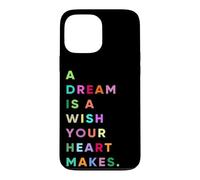 Enjoy A Dream is A Wish Your Heart Makes Cool Quotes Graphic Coque pour iPhone 13 Pro Max