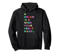 Enjoy A Dream is A Wish Your Heart Makes Cool Quotes Graphic Sweat à Capuche